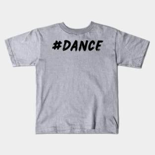 #DANCE Kids T-Shirt